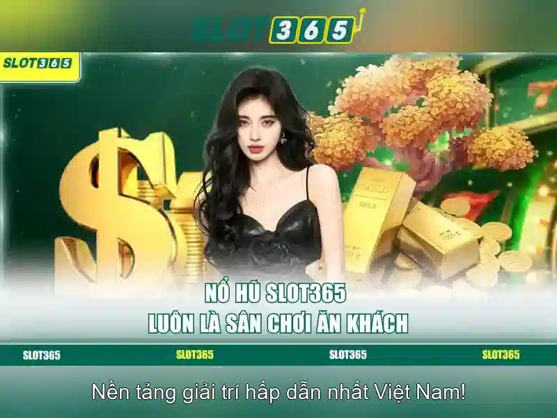 Trải Nghiệm Cá Cược Đỉnh Cao Với Slot365 Chính Thức